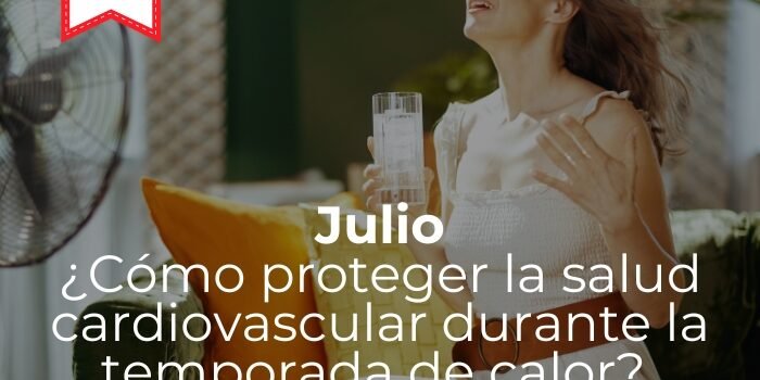 Nota de Prensa Julio 2026 Riesgo cardiovascular por altas temperaturas